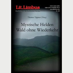 Mystische Helden, Wald ohne Wiederkehr